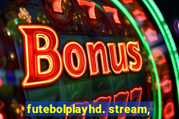 futebolplayhd. stream,